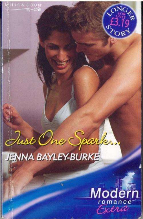 Romance Fiction - Just One Spark - Jenna Bayley-Burke